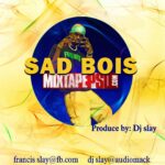 Frisky Fingers DJ Slay Drops Sad Boys Mixtape