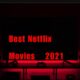 Best Netflix movies 2021