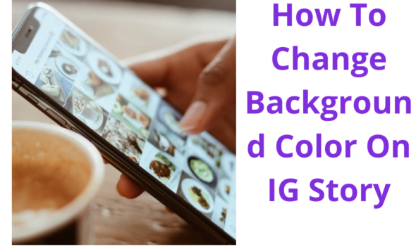How To Change Background Color On IG Story