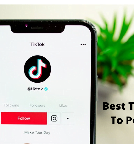When Is The Best Time To Post On TikTok 2022?