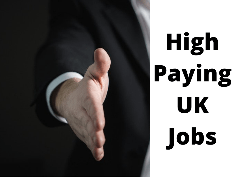 Top 10 Jobs with High Pay In The Uk 2022