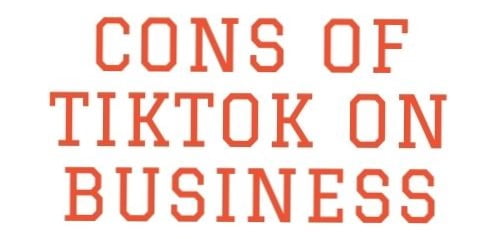 Pros And Cons Of TikTok For Business