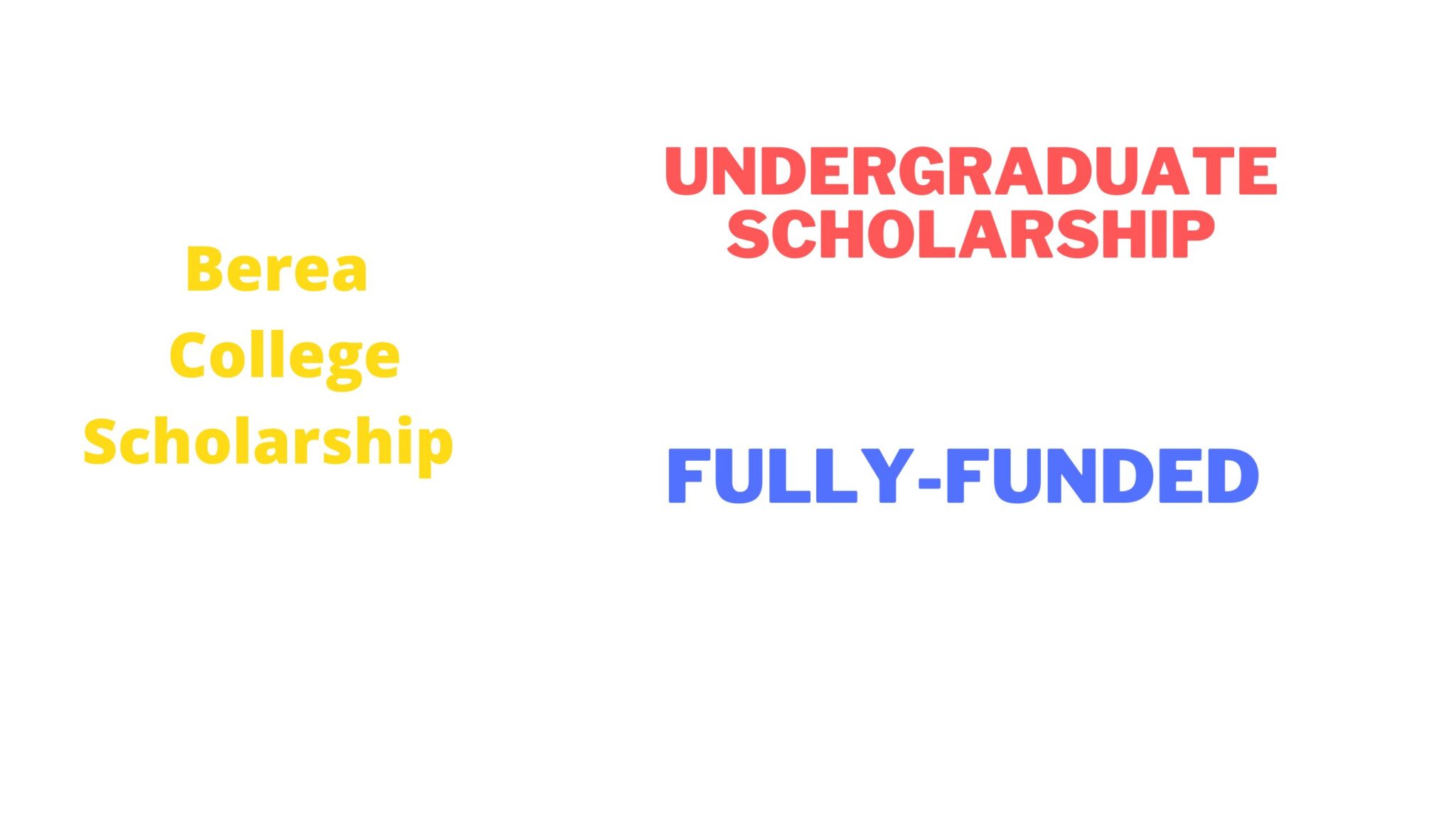 Fully Funded Berea College Scholarship 2022/2023 - Best Way To Apply