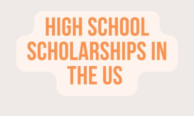 10 Active High School Scholarships In The US 2022-2023