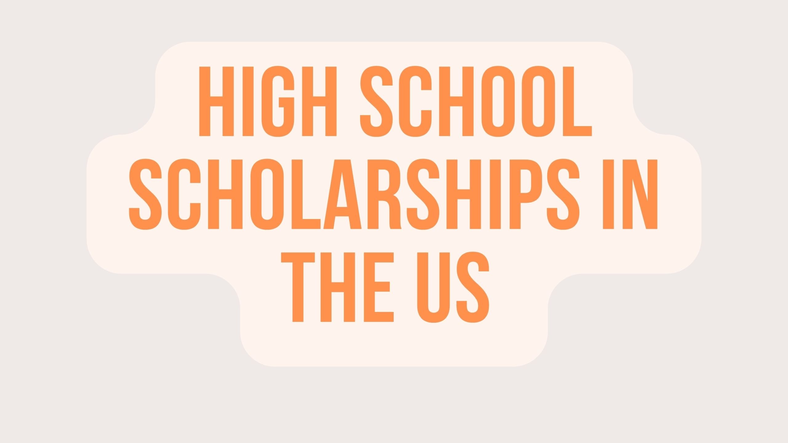 Best 10 Active High School Scholarships In The US 2022 2023 Globecalls Com