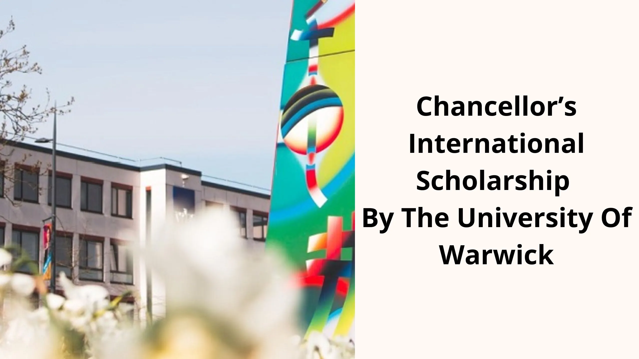 Chancellor’s International Scholarship By The University Of Warwick