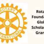 Rotary Foundation Global Scholarship Grants