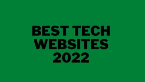 30 Best Tech Websites 2022 [ Worldwide ] (1) 3 » Tech And Scholarship Updates