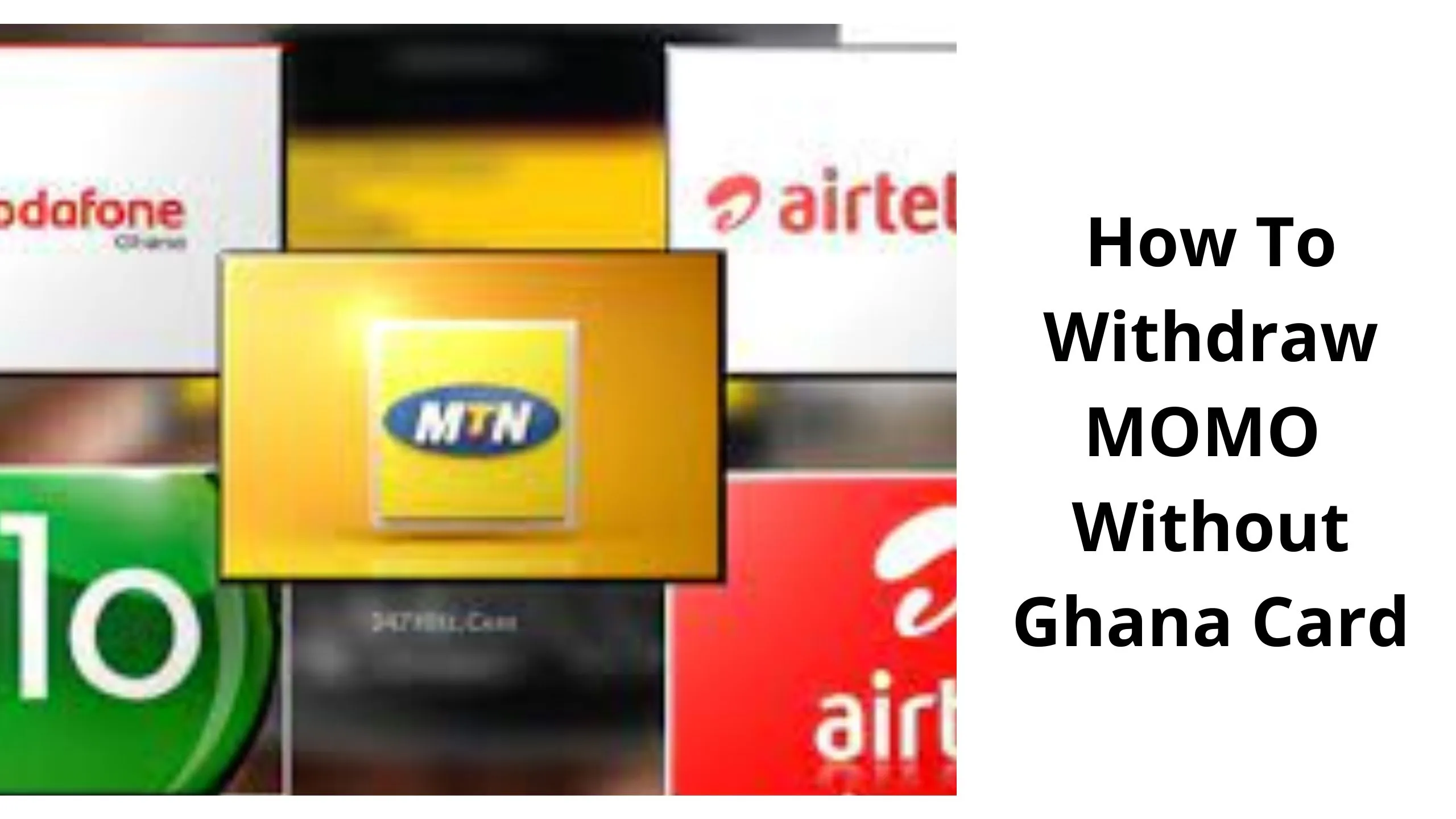 How To Withdraw MOMO Without Ghana Card