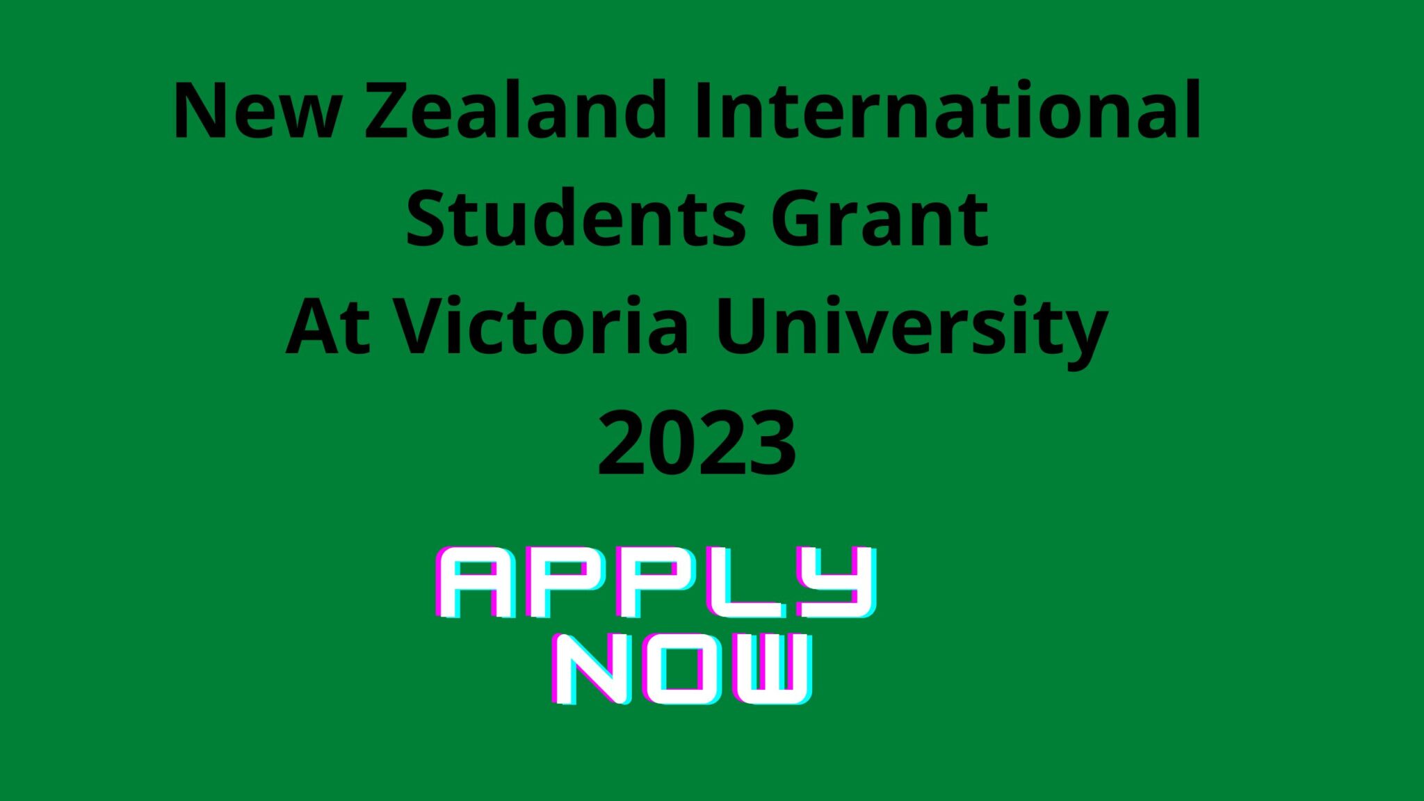 New Zealand International Students Grant At Victoria University 2023
