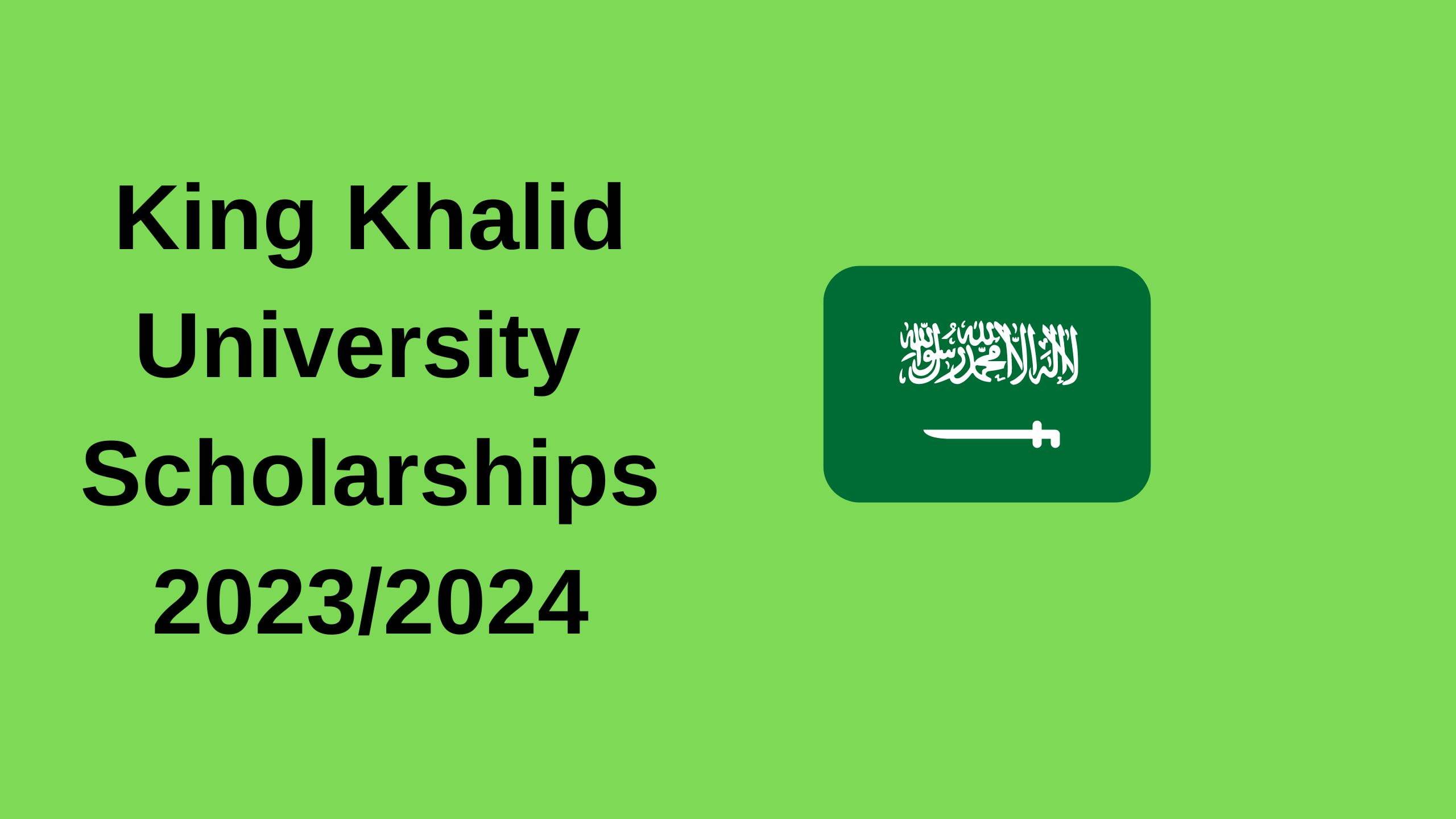 King Khalid University Scholarships 2023/2024