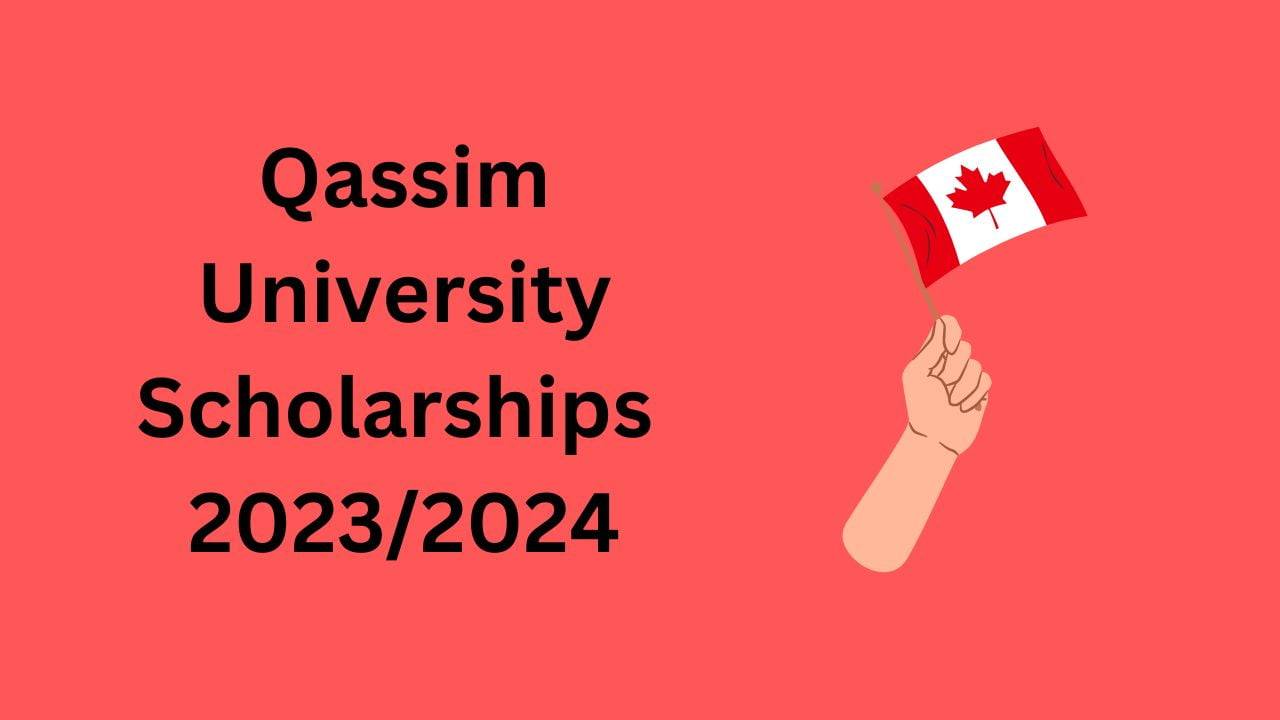 Qassim University Scholarships 2023/2024