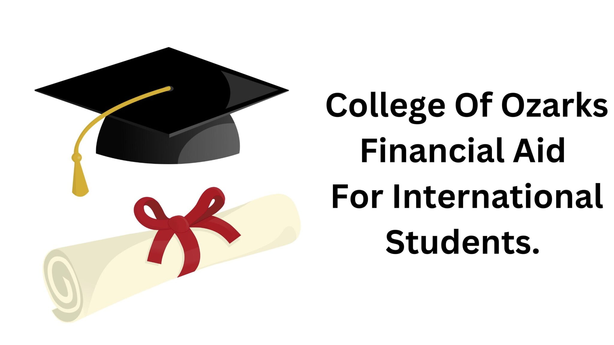 College Of Ozarks Financial Aid For International Students.