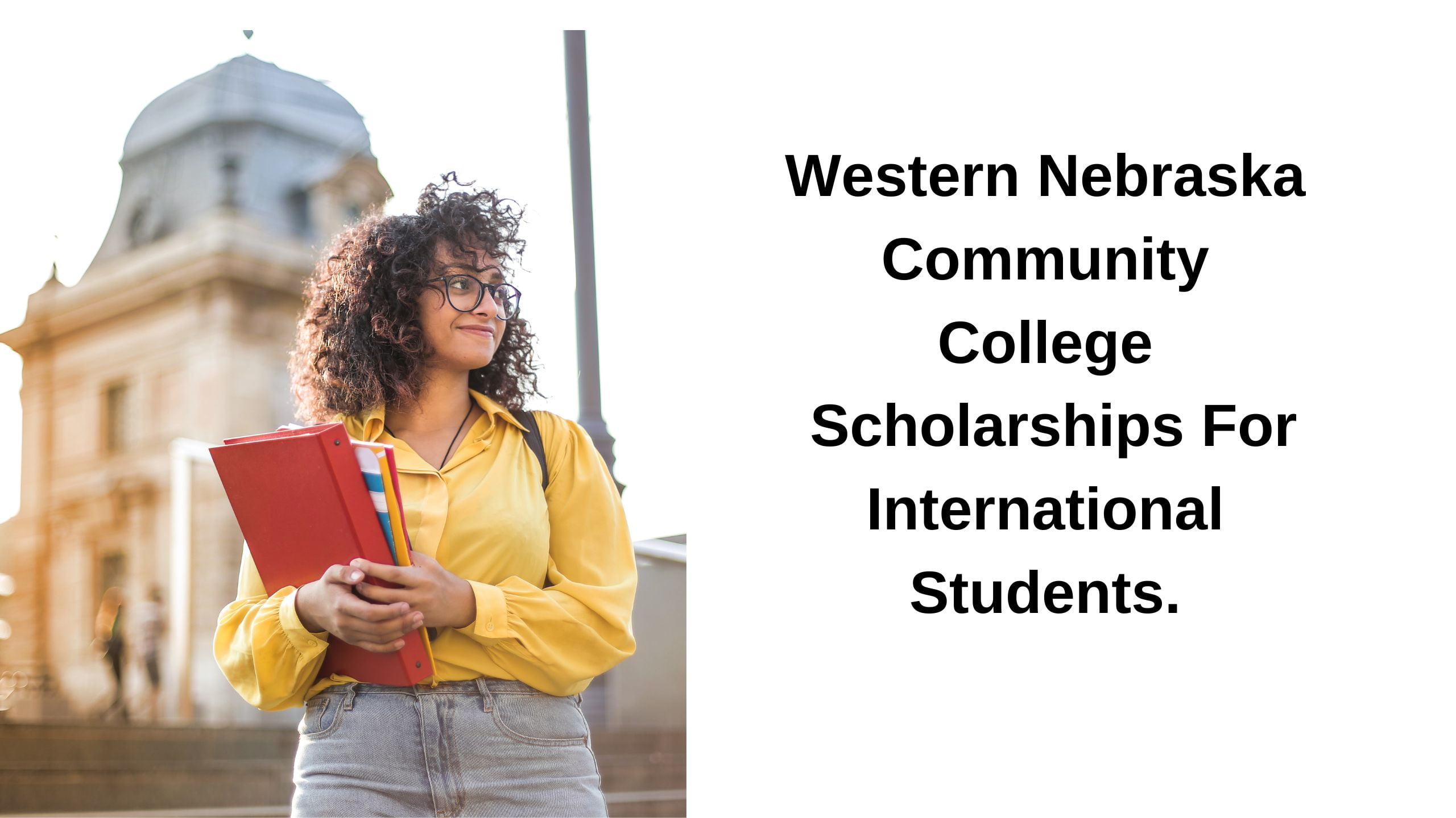 Western Nebraska Community College Scholarships For International Students.