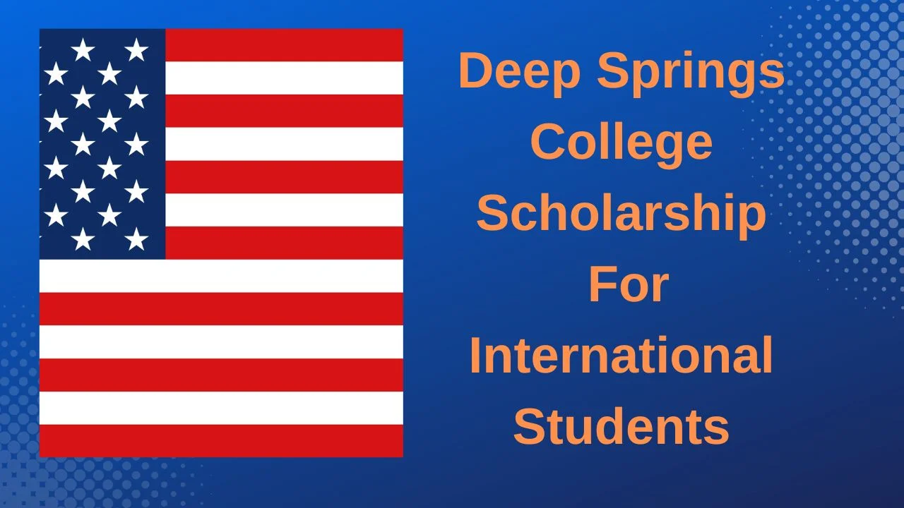 Deep Springs College Scholarship For International Students 2023| Globecalls.Com
