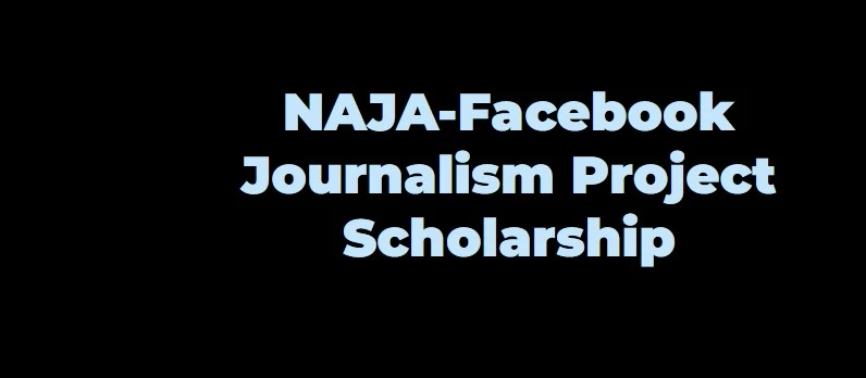 NAJA-Facebook Journalism Project Scholarship