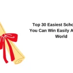 Top 30 Easiest Scholarships You Can Win
