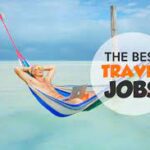 25 BEST TRAVEL JOBS TO MAKE MONEY TRAVELING THE WORLD