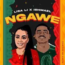 Lisa Li Ft. Ishmael & Charmza the DJ – Ngawe download mp3