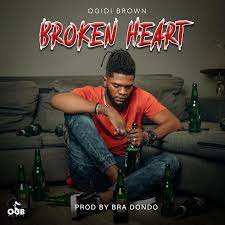 Ogidi Brown – Broken Heart