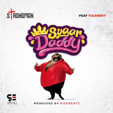 Strongman Ft. Tulenkey – Sugar Daddy download mp3
