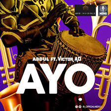 Abdul ft. Victor AD – Ayo MP3 Download