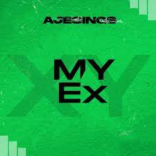Ajesings – My Ex MP3 Download