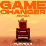 Flavour – Game Changer (Acapella) MP3 Download