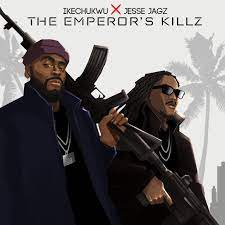 Ikechukwu Ft. Jesse Jagz – The Emperor’s Killz MP3 Download