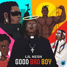 Lil Kesh – Good Bad Boy MP3 Download