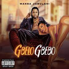 Mansa Jabulani – Gbelo Gbebo MP3 Download