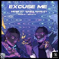 Micee Ft. Naira Marley – Excuse Me MP3 Download