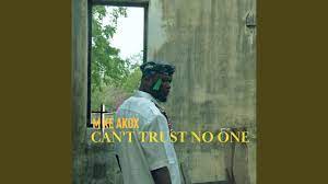 Mike Akox – Can’t Trust No One MP3 Download