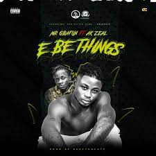 Mr Gbafun Ft. AK Zeal – E Be Things MP3 Download