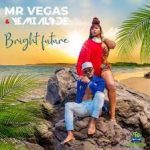 Mr Vegas Ft. Yemi Alade – Bright Future Mp3 Download