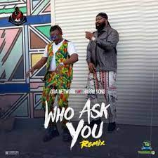 Oga Network – Who Ask You MP3 Download