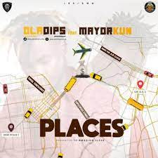 Oladips Ft. Mayorkun – Places MP3 Download