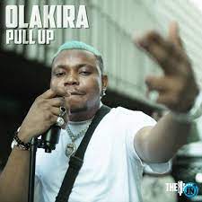 Olakira – Pull Up MP3 Download