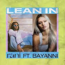 RANI Ft. Bayanni – Lean In MP3 Download