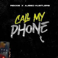 Rexxie Ft. Ajebo Hustlers – Call My Phone MP3 Download