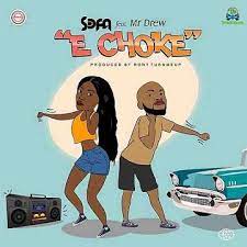 Sefa Ft. Mr Drew – E Choke MP3 Download