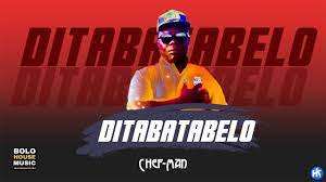 Chef Man – Ditaba Tabelo Original MP3 Download