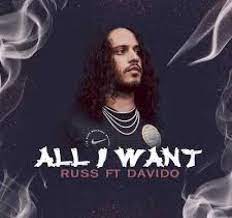 Russ Ft. Davido – All I Want MP3 Download
