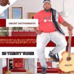 Ntozabantu – Instrument MP3 Download