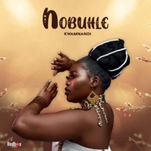 Nobuhle – Kwamnandi MP3 Download