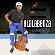 Hlalabenza – Ufike Uyduduze MP3 Download