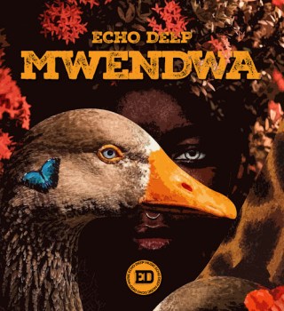 Echo Deep – Mwendwa MP3 Download