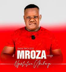 Mroza Fakude – Ngehlulwa Ukubonga MP3 Download